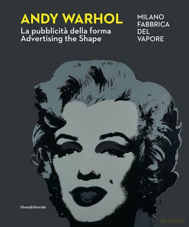 Andy Warhol: Advertising the Shape - Edited by Achille Bonito Oliva [KSIĄŻKA]