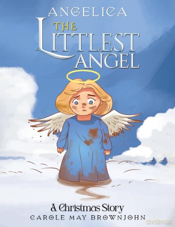 Angelica: The Littlest Angel: A Christmas Story - Carole May Brownjohn [KSIĄŻKA]