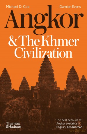 Angkor and the Khmer Civilization - Michael D. Coe [KSIĄŻKA]