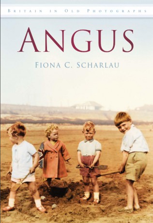 Angus (Britain in Old Photographs) - Fiona C Scharlau [KSIĄŻKA]