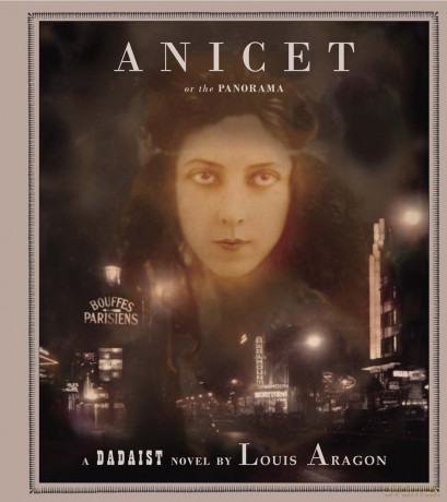Anicet or the Panorama: A Dadaist Novel (Atlas Anti-Classics: Dadaist) - Louis Aragon [KSIĄŻKA]