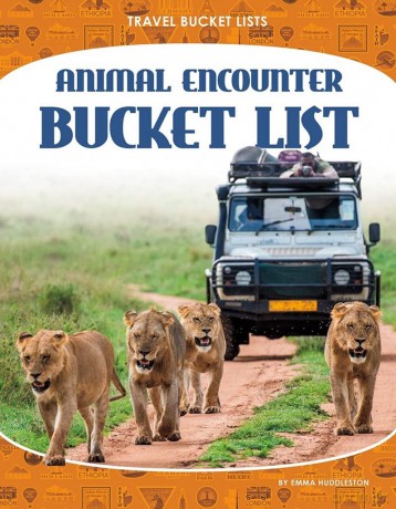 Animal Encounter Bucket List (Travel Bucket Lists) - Emma Huddleston [KSIĄŻKA]