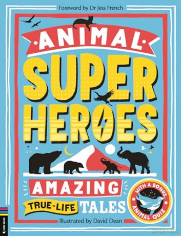 Animal Superheroes: Amazing True-Life Tales - Camilla de la Bedoyere [KSIĄŻKA]