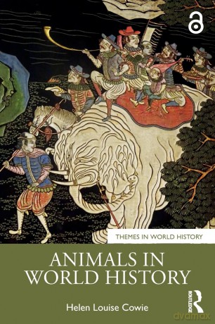 Animals in World History (Themes in World History) - Helen Louise Cowie [KSIĄŻKA]