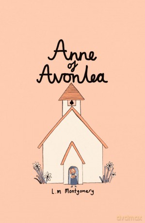 Anne of Avonlea (Collector's Edition) (Wordsworth Collector's Editions) - Lucy Montgomery [KSIĄŻKA]
