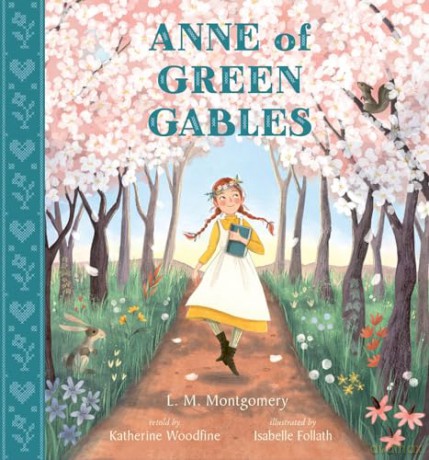 Anne of Green Gables: Illustrated Gift Edition (Nosy Crow Classics) - Katherine Woodfine [KSIĄŻKA]