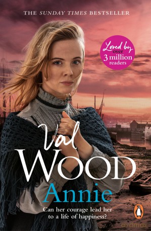 Annie: A heart-warming and gripping historical romance from the Sunday Times bestselling author - Val Wood [KSIĄŻKA]