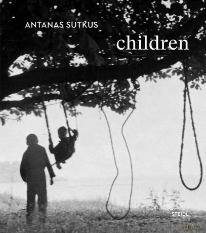 Antanas Sutkus: Children - Thomas Schirmböck [KSIĄŻKA]