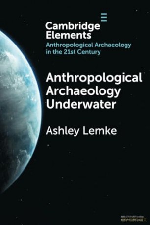 Anthropological Archaeology Underwater (Elements in Anthropological Archaeology in the 21st Century) - Basu [KSIĄŻKA]