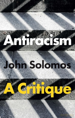 Antiracism: A Critique - John Solomos [KSIĄŻKA]