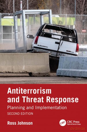 Antiterrorism and Threat Response: Planning and Implementation - Ross Johnson [KSIĄŻKA]