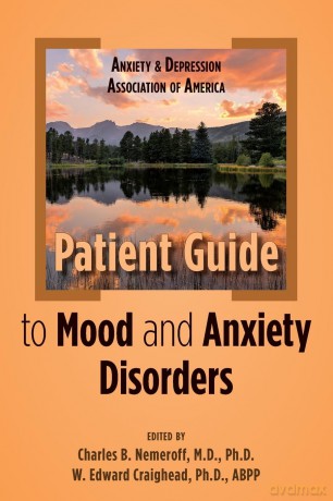 Anxiety and Depression Association of America Patient Guide to Mood and Anxiety Disorders - Charles B. Nemeroff MD PhD [KSIĄŻKA]
