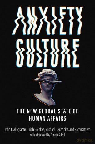 Anxiety Culture: The New Global State of Human Affairs - John P Allegrante [KSIĄŻKA]