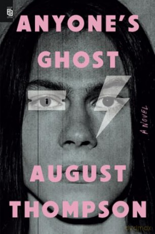 Anyone's Ghost: A Novel - August Thompson [KSIĄŻKA]