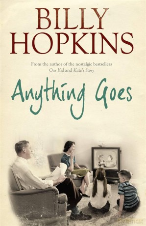 Anything Goes (The Hopkins Family Saga, Book 6): A wonderful tale about life in the 1960s - Billy Hopkins [KSIĄŻKA]