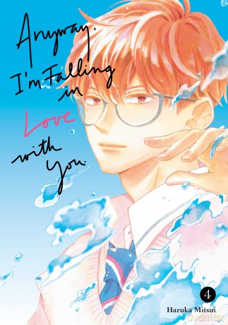 Anyway, I'm Falling In Love With You. 4 (ANYWAY IM FALLING IN LOVE WITH YOU GN) - Haruka Mitsui [KOMIKS]