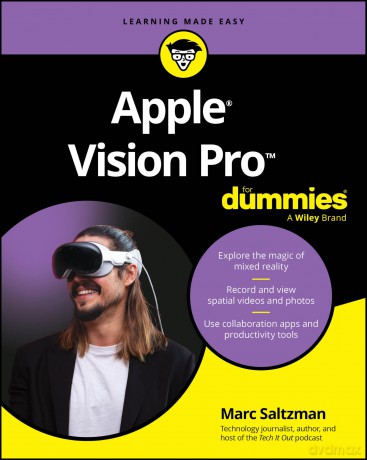 Apple Vision Pro For Dummies (For Dummies (Computer/Tech)) - Marc Saltzman [KSIĄŻKA]