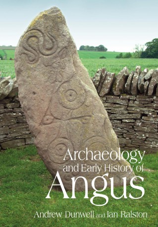 Archaeology and Early History of Angus - Andy Dunwell [KSIĄŻKA]