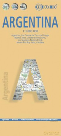 Argentina Borch: Argentina, Isla Grande de Tierra del Fuego, Buenos Aires, Greater Buenos Aires, Los Glaciares National Park, Monte Fitz Roy, Salta, Córdoba (Borch Map) - Borch GmbH [KSIĄŻKA]