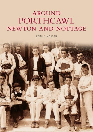 Around Porthcawl, Newton and Nottage (Archive Photographs) - Keith E Morgan [KSIĄŻKA]