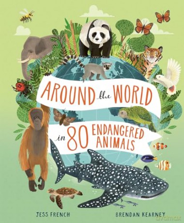 Around the World in 80 Endangered Animals - Jess French [KSIĄŻKA]