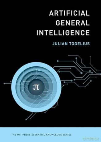 Artificial General Intelligence (MIT Press Essential Knowledge) - Julian Togelius [KSIĄŻKA]