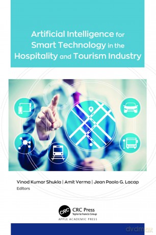 Artificial Intelligence for Smart Technology in the Hospitality and Tourism Industry - Vinod Kumar Shukla [KSIĄŻKA]
