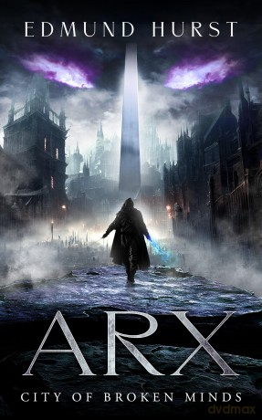 Arx: City of Broken Minds - Edmund Hurst [KSIĄŻKA]
