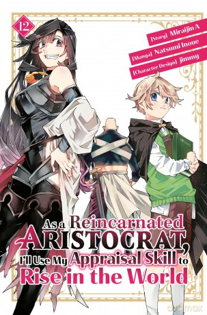 As a Reincarnated Aristocrat, I'll Use My Appraisal Skill to Rise in the World 12 (manga) (AS A REINCARNATED ARISTOCRAT USE MY APPRAISAL SKILL GN) - Miraijin [KSIĄŻKA]