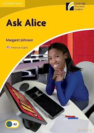 Ask Alice Level 2 Elementary/Lower-intermediate American English Edition (Cambridge Discovery Readers) (Cambridge Experience Readers) - Margaret Johnson [KSIĄŻKA]