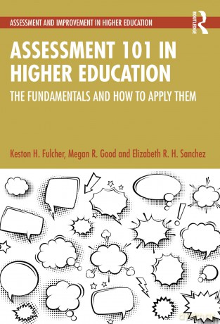 Assessment 101 in Higher Education: The Fundamentals and How to Apply Them (Assessment and Improvement in Higher Education) - Keston H. Fulcher [KSIĄŻKA]