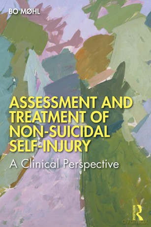 Assessment and Treatment of Non-Suicidal Self-Injury: A Clinical Perspective - Bo Mohl [KSIĄŻKA]