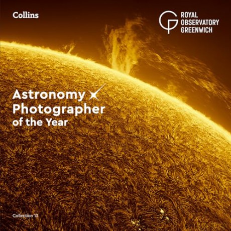 Astronomy Photographer of the Year: Collection 13 - Royal Observatory Greenwich [KSIĄŻKA]