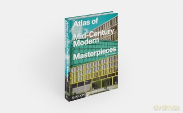 Atlas of Mid-Century Modern Masterpieces - Dominic Bradbury [KSIĄŻKA]