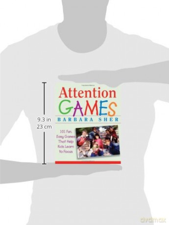 Attention Games: 101 Fun, Easy Games That Help Kids Learn To Focus - Barbara Sher [KSIĄŻKA]