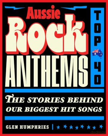 Aussie Rock Anthems - Top 40 - Glen Humphries [KSIĄŻKA]