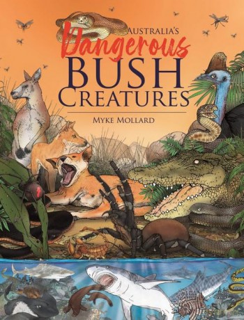 Australia's Dangerous Bush Creatures - Myke Mollard [KSIĄŻKA]