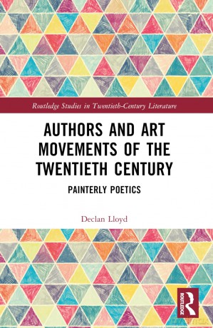 Authors and Art Movements of the Twentieth Century: Painterly Poetics (Routledge Studies in Twentieth-Century Literature) - Declan Lloyd [KSIĄŻKA]