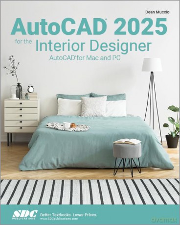 AutoCAD 2025 for the Interior Designer: AutoCAD for Mac and PC - Dean Muccio [KSIĄŻKA]