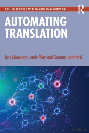 Automating Translation (Routledge Introductions to Translation and Interpreting) - Joss Moorkens [KSIĄŻKA]