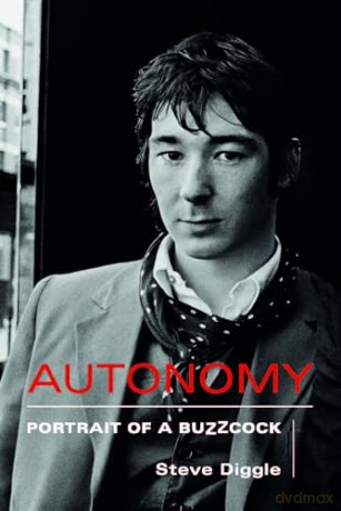 Autonomy: Portrait of a Buzzcock - Steve Diggle [KSIĄŻKA]