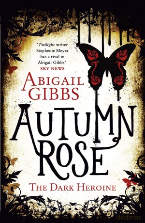 Autumn Rose (The Dark Heroine): 2: The highly anticipated dark romantasy sequel to DINNER WITH A VAMPIRE: Book 2 [KSIĄŻKA]