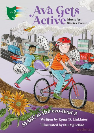 Ava Gets Active: MASC to the Eco-Beat 2 (Music, Art, Stories, Create) (MASC to the Eco-Beat Music Art Stories Create) - Rona D. Linklater [KSIĄŻKA]