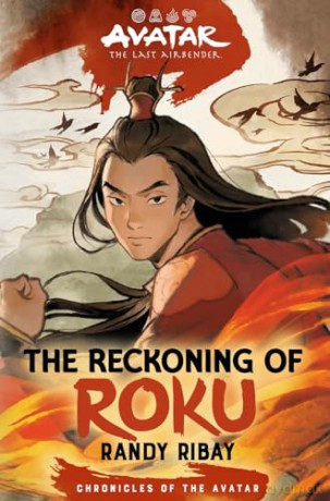 Avatar, the Last Airbender: The Reckoning of Roku (Chronicles of the Avatar Book 5): Volume 5 - Randy Ribay [KSIĄŻKA]