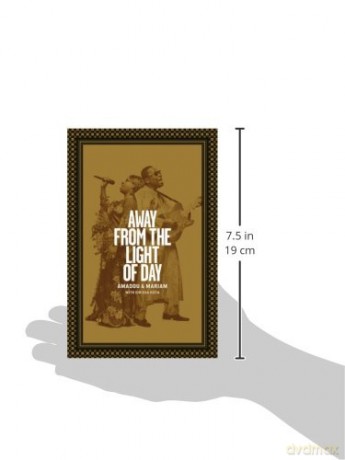 Away from the Light of Day - The Autobiography of Amadou and Mariam - Amadou Bagayogo [KSIĄŻKA]