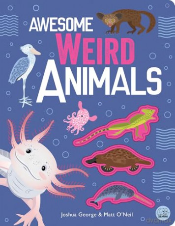 Awesome Weird Animals (Awesome Nature) - Joshua George [KSIĄŻKA]