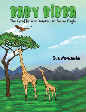 Baby Bibba: The Giraffe Who Wanted to Be an Eagle - Sue Newcombe [KSIĄŻKA]