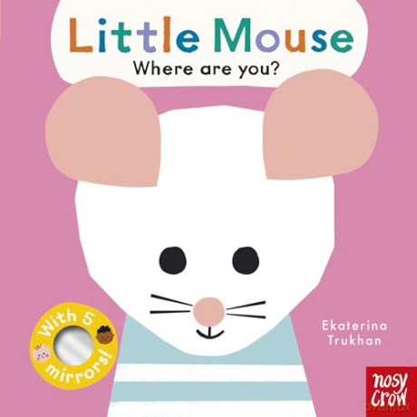 Baby Faces: Little Mouse, Where Are You - Nosy Crow [KSIĄŻKA]