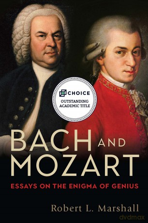 Bach and Mozart: Essays on the Enigma of Genius (161) (Eastman Studies in Music) - Robert L. Marshall [KSIĄŻKA]