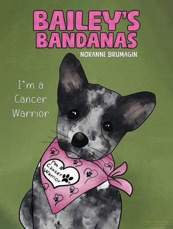 Bailey's Bandanas: I'm a Cancer Warrior - Noranne Brumagin [KSIĄŻKA]